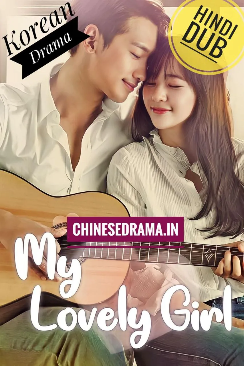 My Lovely Girl (2014) (Hindi Dubbed) Korean Drama